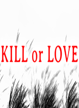Kill or Love 英文版