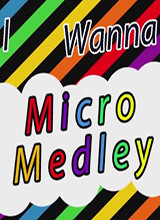 i wanna micro medley 英文版